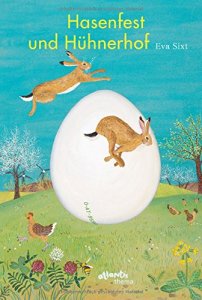 Eva Sixt: Hasenfest und Hühnerhof ⋆ Kinderohren